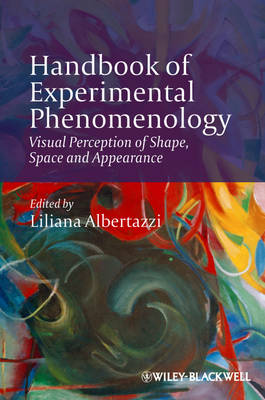 Handbook of Experimental Phenomenology: Visual Perception of Shape, Space and Appearance (Hardback)