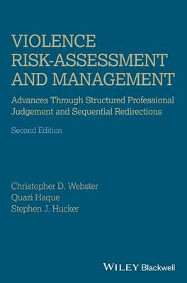 Violence Risk - Assessment and Management: Advances Through Structured Professional Judgement and Sequential Redirections (Paperback)