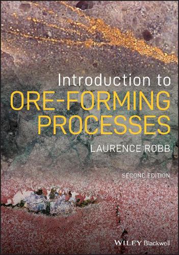 Introduction to Ore-Forming Processes (Paperback)
