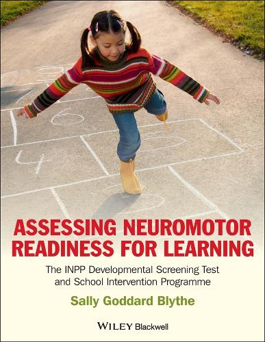 Assessing Neuromotor Readiness for Learning: The INPP Developmental Screening Test and School Intervention Programme (Paperback)
