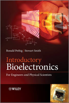 Introductory Bioelectronics: For Engineers and Physical Scientists (Hardback)