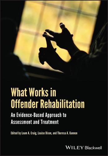 Cover What Works in Offender Rehabilitation: An Evidence-Based Approach to Assessment and Treatment