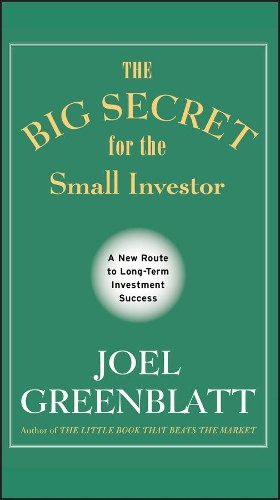 The Big Secret for the Small Investor: A New Route to Long-Term Investment Success (Hardback)