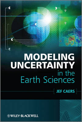 Modeling Uncertainty in the Earth Sciences (Hardback)