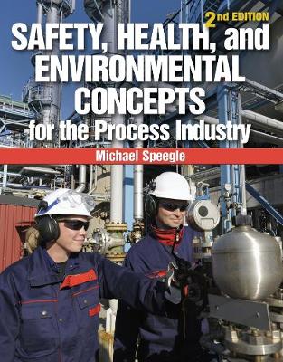 Cover Safety, Health, and Environmental Concepts for the Process Industry