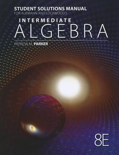 Student Solutions Manual for Aufmann/Lockwood's Intermediate Algebra with Applications, 8th (Paperback)