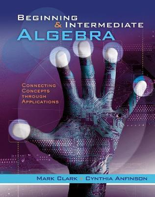 Student Workbook for Clark's Beginning and Intermediate Algebra: Connecting Concepts Through Applications (Paperback)