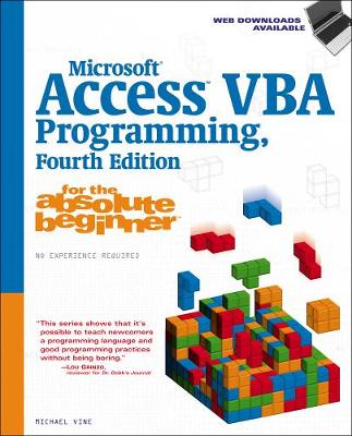Microsoft ® Access VBA Programming for the Absolute Beginner by