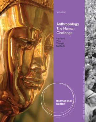 Anthropology: The Human Challenge, International Edition (Paperback)