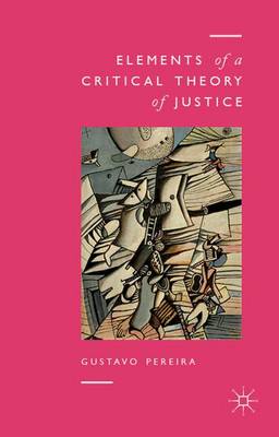 Elements of a Critical Theory of Justice (Hardback)