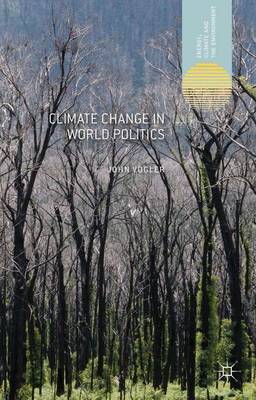 Climate Change in World Politics - Energy, Climate and the Environment (Paperback)