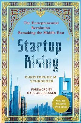 Startup Rising: The Entrepreneurial Revolution Remaking the Middle East (Paperback)