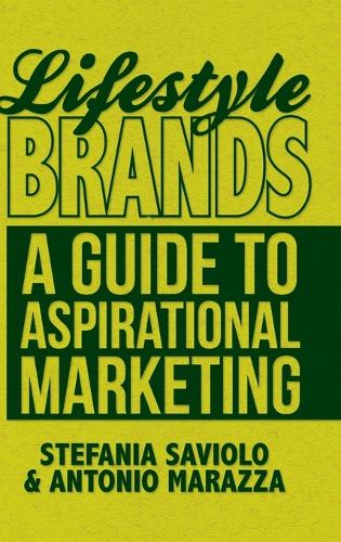 Lifestyle Brands: A Guide to Aspirational Marketing (Hardback)
