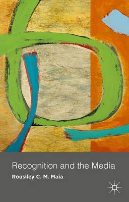 Recognition and the Media (Hardback)