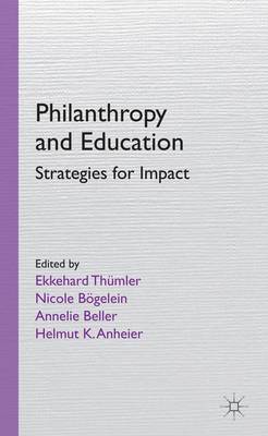 Philanthropy and Education: Strategies for Impact (Hardback)