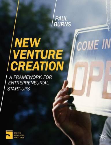 New Venture Creation: A Framework for Entrepreneurial Start-Ups (Paperback)