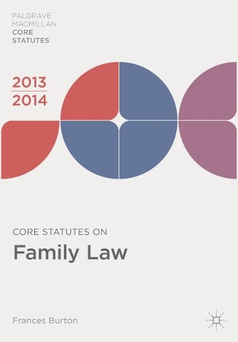Core Statutes on Family Law 2013-14 - Palgrave Core Statutes (Paperback)