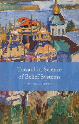 Towards a Science of Belief Systems (Hardback)