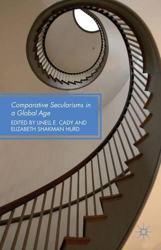 Comparative Secularisms in a Global Age (Paperback)