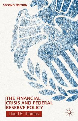 The Financial Crisis and Federal Reserve Policy (Paperback)