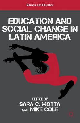 Education and Social Change in Latin America - Marxism and Education (Hardback)