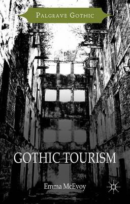 Gothic Tourism - Palgrave Gothic (Hardback)