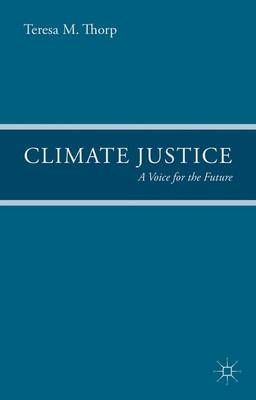 Climate Justice: A Voice for the Future (Hardback)