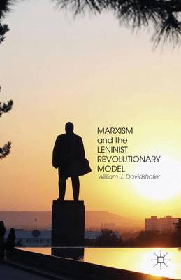 Marxism and the Leninist Revolutionary Model (Hardback)