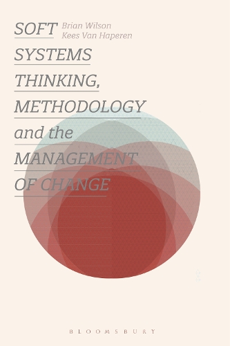 Soft Systems Thinking, Methodology and the Management of Change (Paperback)