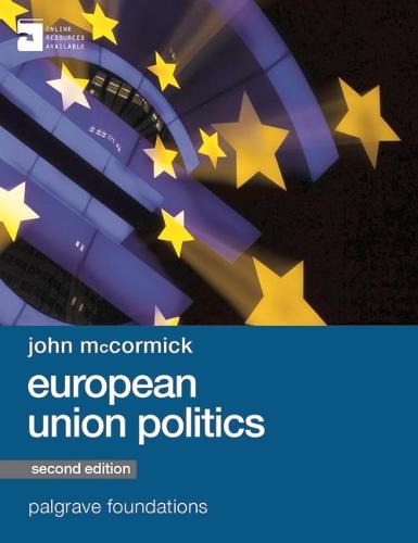 European Union Politics - Macmillan Foundations Series (Hardback)