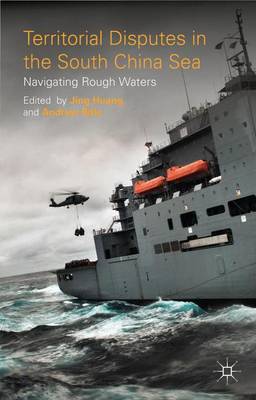 Territorial Disputes in the South China Sea: Navigating Rough Waters (Hardback)
