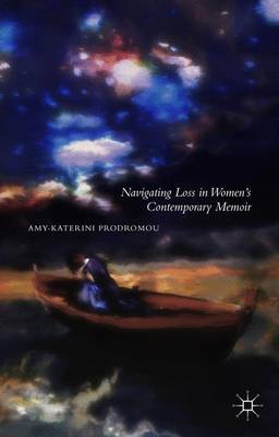 Navigating Loss in Women's Contemporary Memoir (Hardback)
