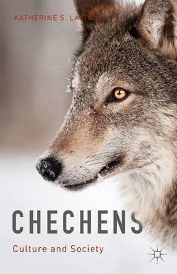 Chechens: Culture and Society (Hardback)