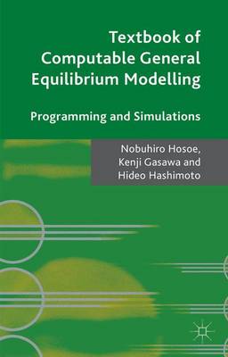 Cover Textbook of Computable General Equilibrium Modeling: Programming and Simulations