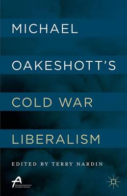 Michael Oakeshott's Cold War Liberalism (Hardback)