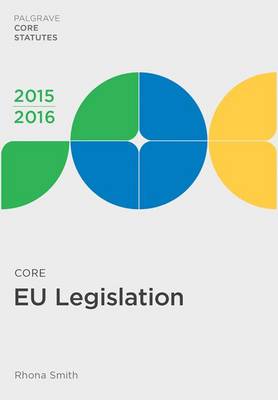 Core EU Legislation 2015-16 - Palgrave Core Statutes (Paperback)