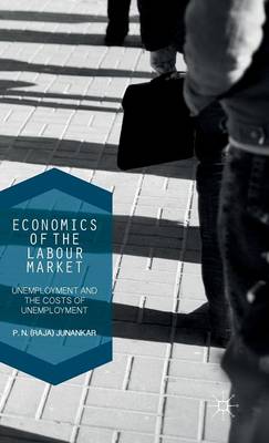 Economics of the Labour Market: Unemployment, Long-Term Unemployment and the Costs of Unemployment (Hardback)