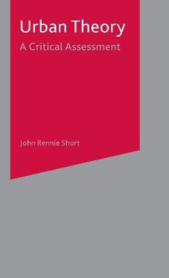 Urban Theory: A Critical Assessment (Hardback)