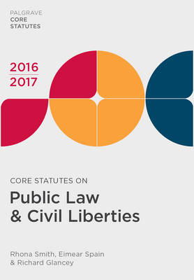 Core Statutes on Public Law & Civil Liberties 2016-17 - Palgrave Core Statutes (Paperback)