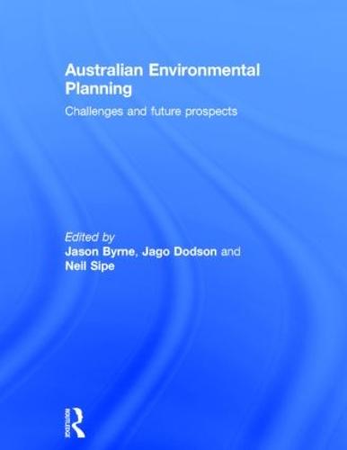 Australian Environmental Planning: Challenges and Future Prospects (Hardback)