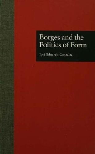 Borges and the Politics of Form (Paperback)