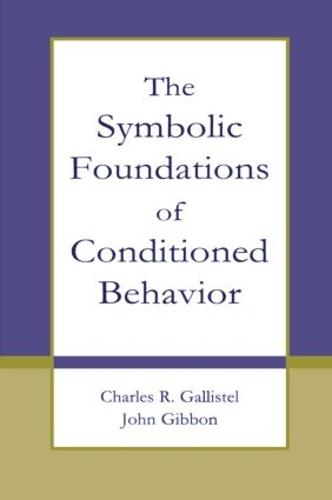 The Symbolic Foundations of Conditioned Behavior - Distinguished Lecture Series (Paperback)