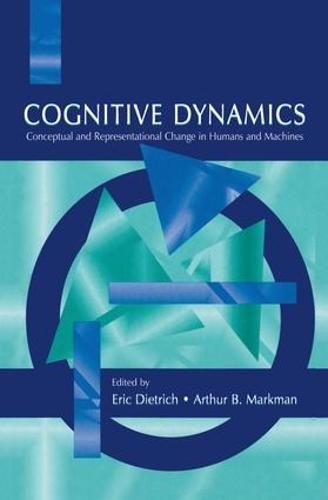 Cognitive Dynamics: Conceptual and Representational Change in Humans and Machines (Paperback)