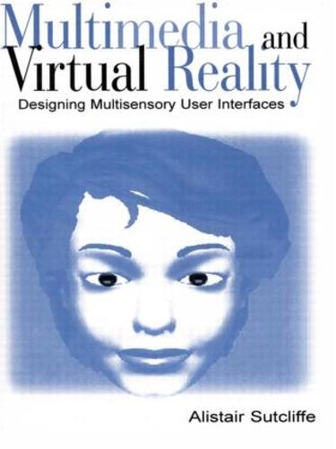 Multimedia and Virtual Reality: Designing Multisensory User Interfaces (Paperback)