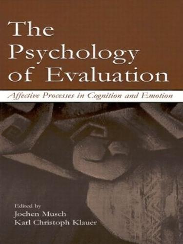 The Psychology of Evaluation: Affective Processes in Cognition and Emotion (Paperback)