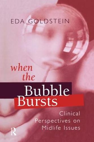 When the Bubble Bursts: Clinical Perspectives on Midlife Issues (Paperback)
