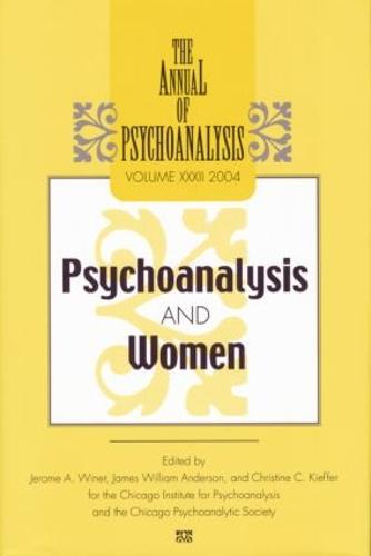 The Annual of Psychoanalysis, V. 32: Psychoanalysis and Women (Paperback)
