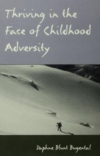 Thriving in the Face of Childhood Adversity (Paperback)