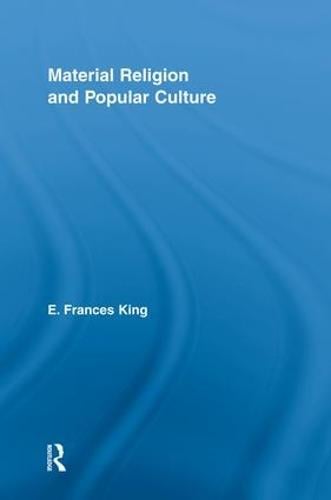 Material Religion and Popular Culture - Routledge Studies in Religion (Paperback)