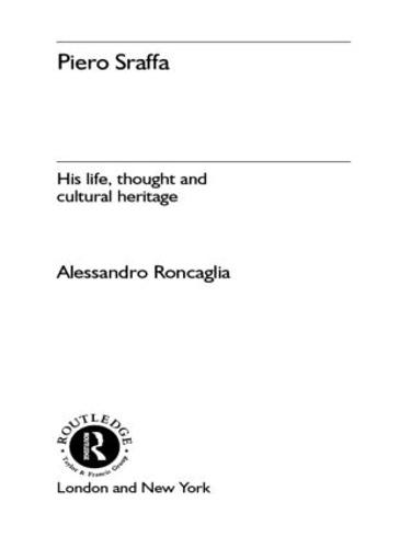 Piero Sraffa: His Life, Thought and Cultural Heritage - Routledge Studies in the History of Economics (Paperback)